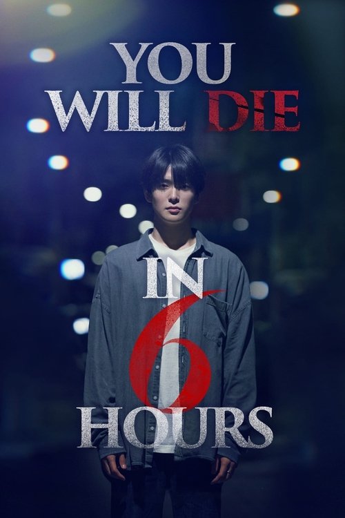 Movie poster for You Will Die in 6 Hours (2024)