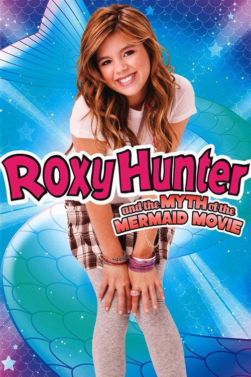 Movie poster for Roxy Hunter and the Myth of the Mermaid (2008)