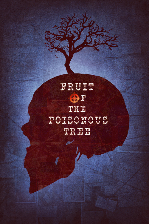 Fruit of the Poisonous Tree poster