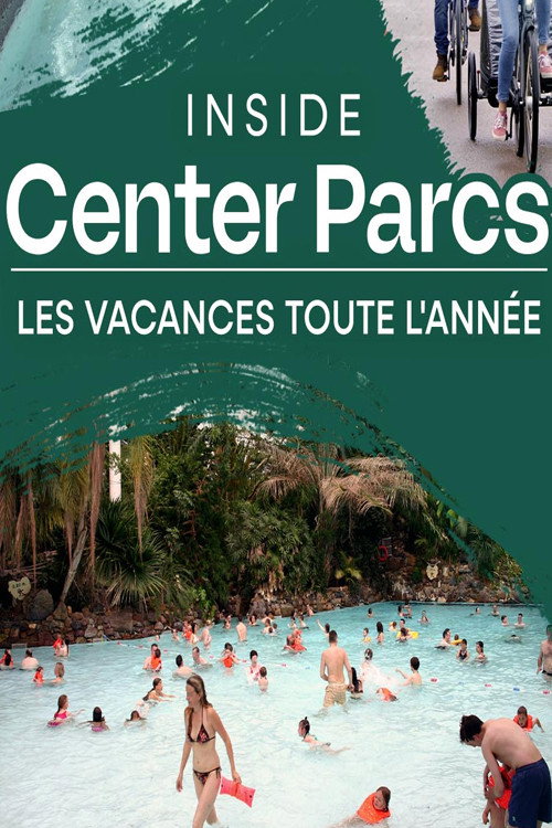 Movie poster for Inside Center Parcs : les vacances toute l'année (2025)
