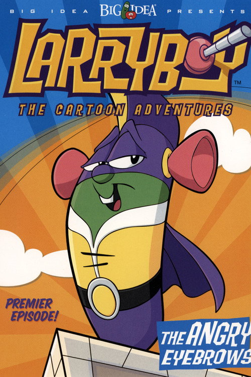 Movie poster for VeggieTales: LarryBoy and the Angry Eyebrows (2002)