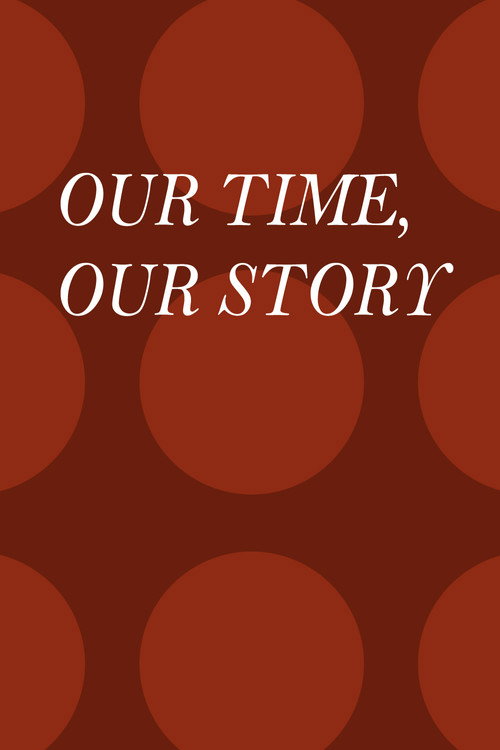 Movie poster for Our Time, Our Story (2002)
