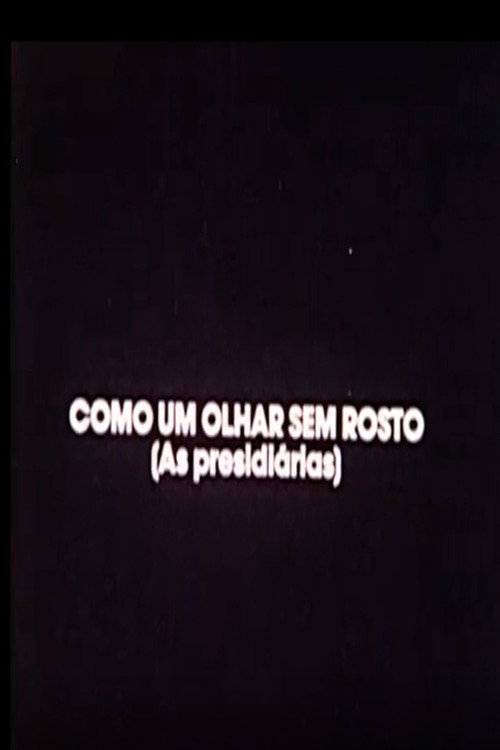 Movie poster for Como Um Olhar Sem Rosto (As Presidiárias) (1982)