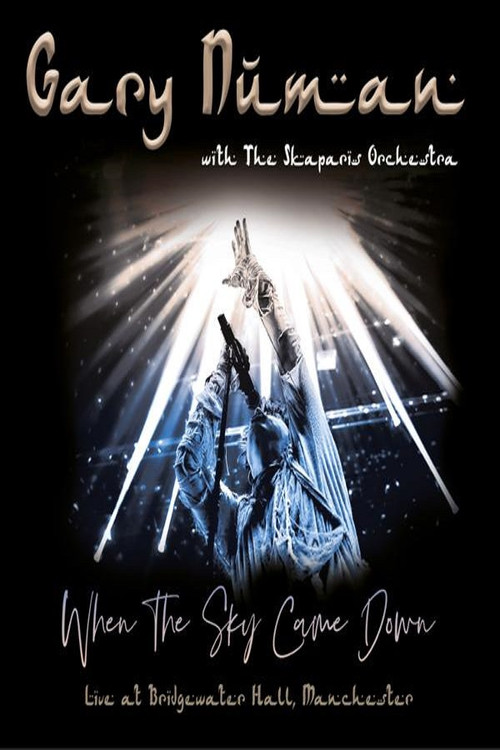 Movie poster for Gary Numan: When the Sky Came Down (Live at The Bridgewater Hall, Manchester) (2019)