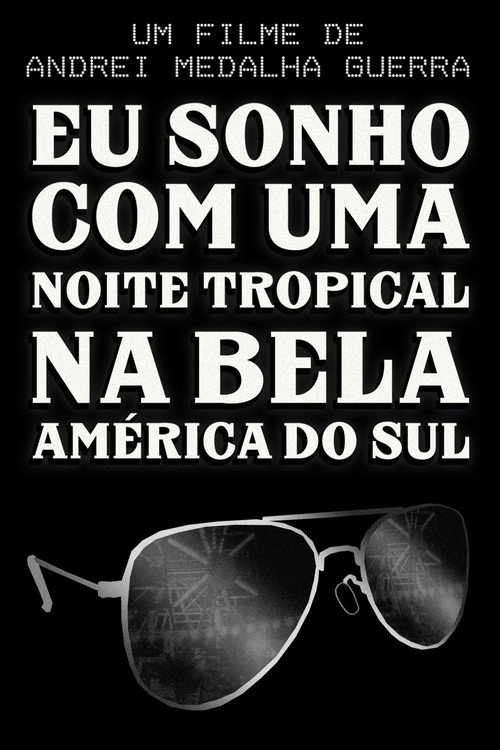 Movie poster for I Dream of a Tropical Night in Beautiful South America