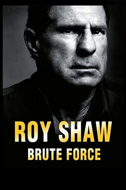 Movie poster for Roy Shaw: Brute Force (2005)