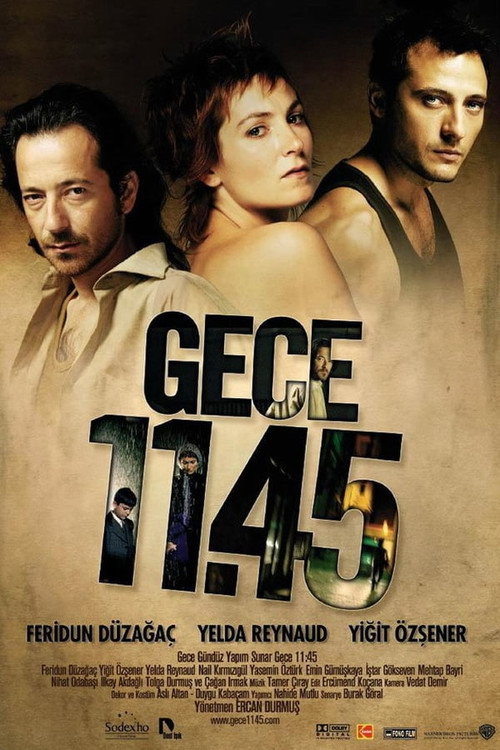 Movie poster for Gece 11.45 (2005)