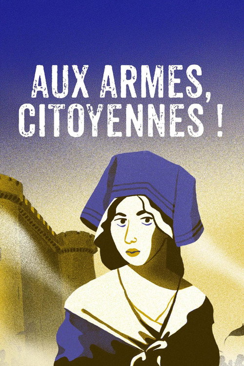 Movie poster for Aux armes, citoyennes ! (2025)