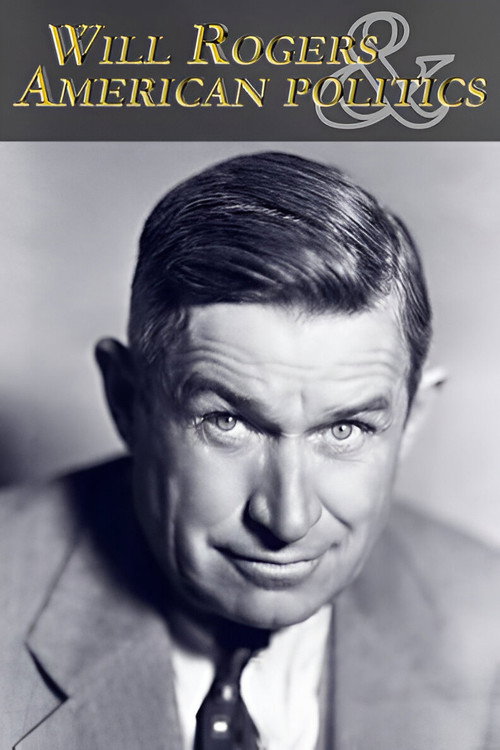 Movie poster for Will Rogers and American Politics (2010)