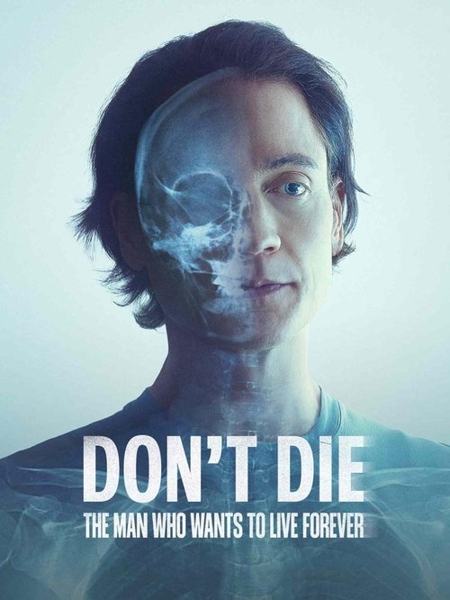 Movie poster for Don't Die: The Man Who Wants to Live Forever (2025)