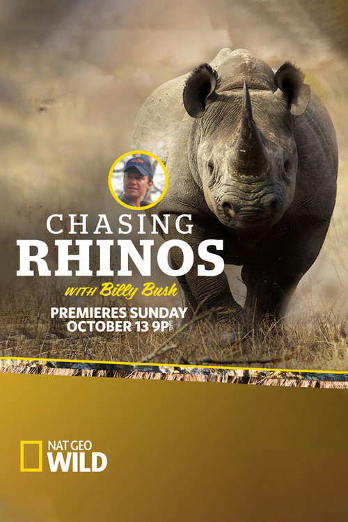 Movie poster for Chasing Rhinos with Billy Bush (2013)