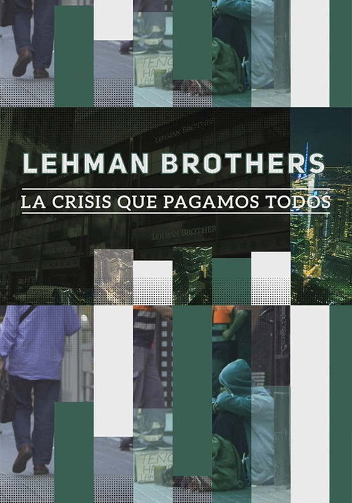 Movie poster for Lehman Brothers: la crisis que pagamos todos (2018)