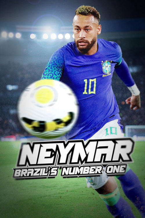 Movie poster for Neymar: Brazil's Number One (2025)