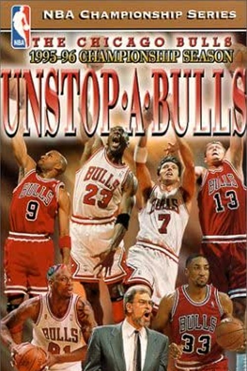 Movie poster for The Official 1996 NBA Championship: Chicago Bulls Unstop-A-Bulls (1996)