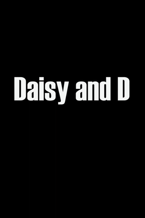 Movie poster for Daisy & D (2017)