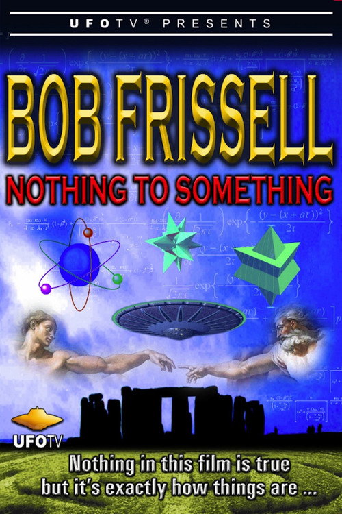 Movie poster for Bob Frissell - Nothing to Something (2005)
