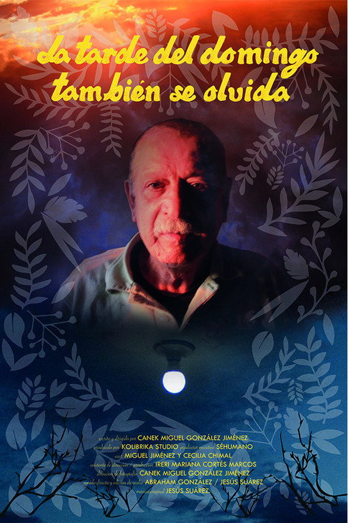 Movie poster for La tarde del domingo también se olvida (2021)