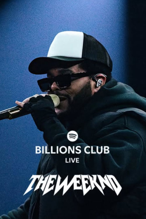 Movie poster for Billions Club Live with The Weeknd: A Concert Film (2025)