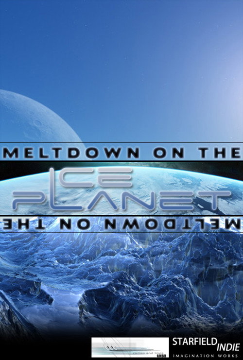 Movie poster for Meltdown on the Ice Planet (2013)