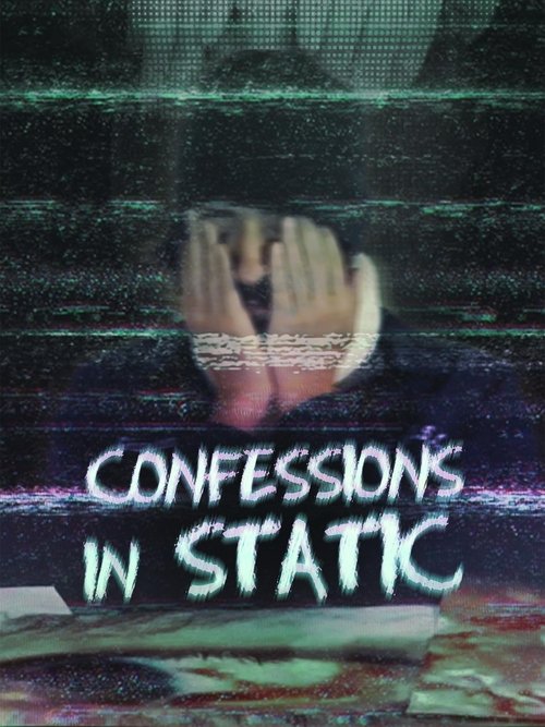 Movie poster for Confessions in Static (2025)