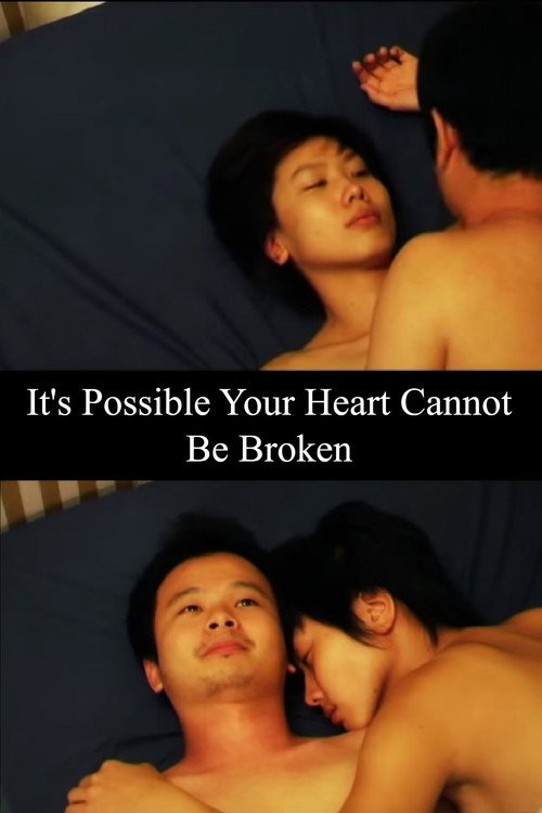 Movie poster for It's Possible Your Heart Cannot Be Broken (2005)