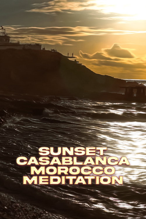 Movie poster for Sunset Casablanca Morocco Meditation (2023)
