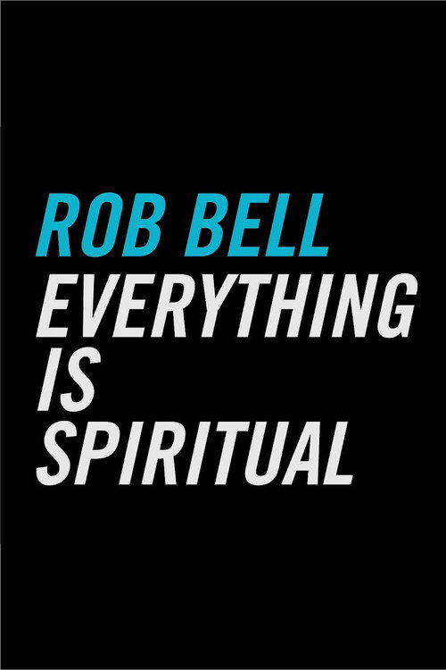 Movie poster for Everything Is Spiritual (2016 Tour Film) (2016)