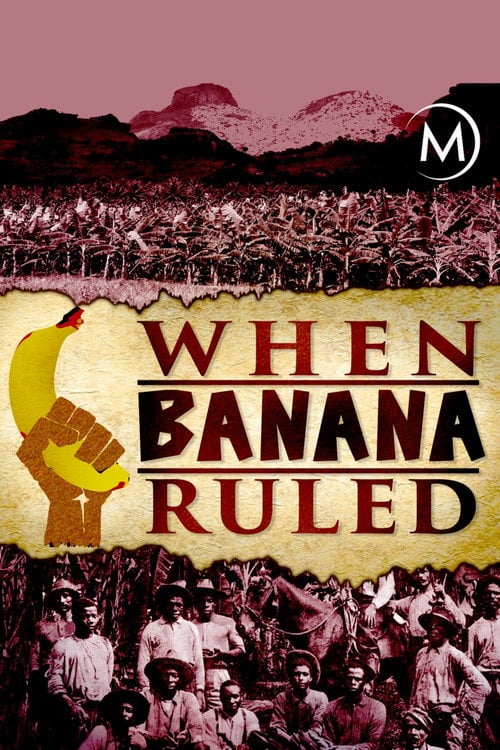 Movie poster for When Banana Ruled (2017)