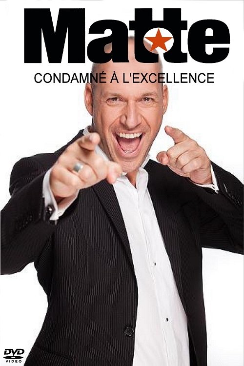 Movie poster for Martin Matte Condamné à l'excellence (2010)