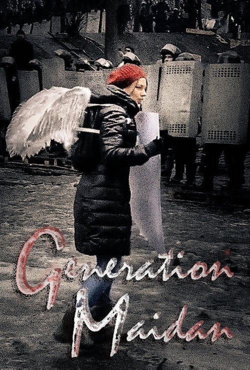 Movie poster for Generation Maidan: A Year of Revolution & War (2015)