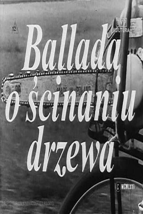 Movie poster for Ballada o ścinaniu drzewa (1974)