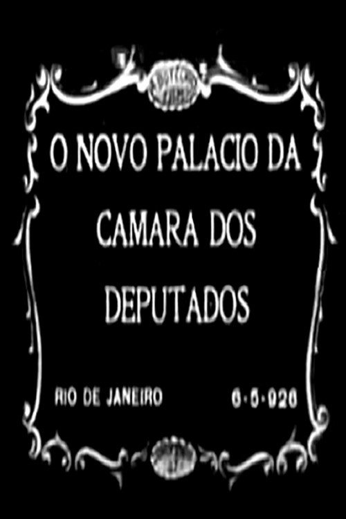 Movie poster for O Novo Palácio da Câmara dos Deputados (1926)