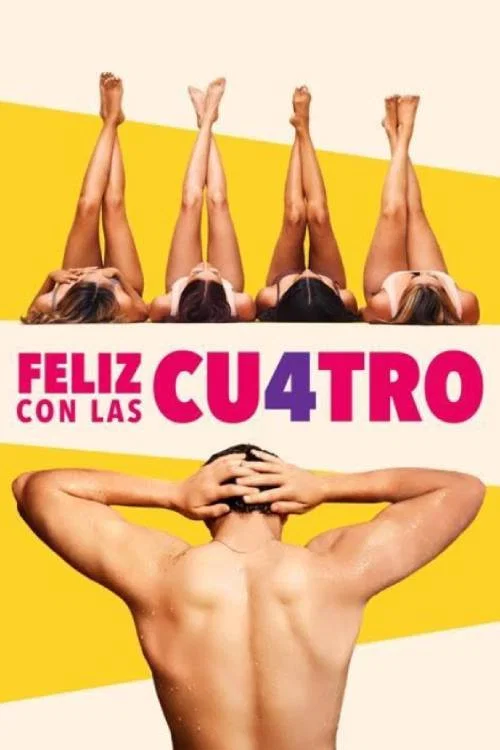 Movie poster for Feliz con las cuatro (2025)