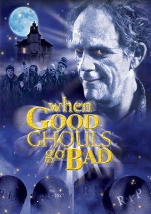 Movie poster for When Good Ghouls Go Bad (2001)