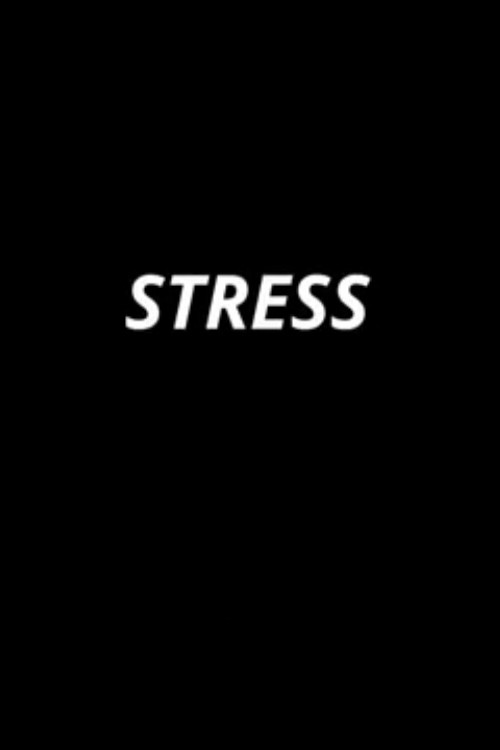 Movie poster for STRESS
