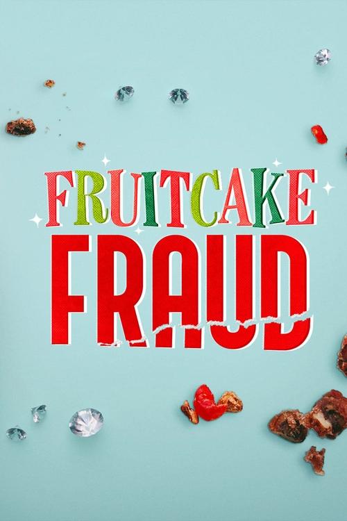 Movie poster for Fruitcake Fraud (2021)
