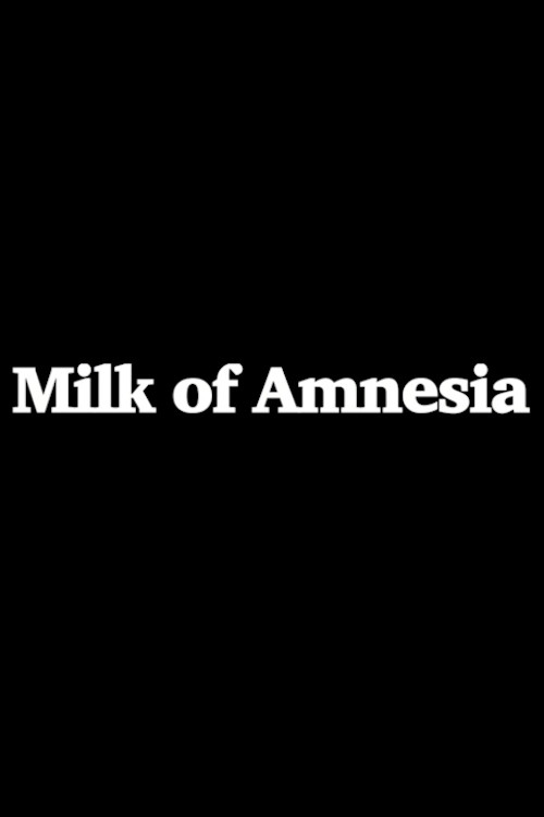 Movie poster for Milk of Amnesia (1995)