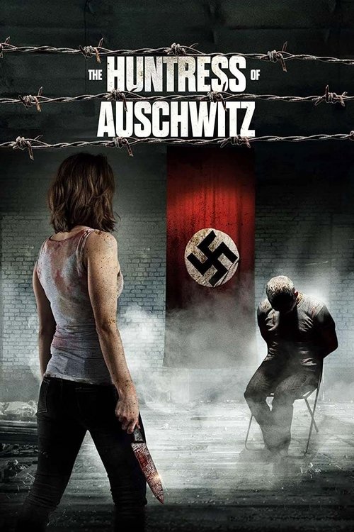 Movie poster for The Huntress of Auschwitz (2022)