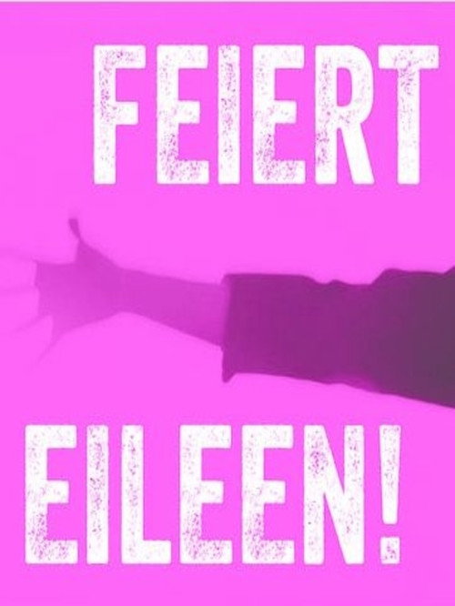 Movie poster for Celebrate Eileen! (2018)