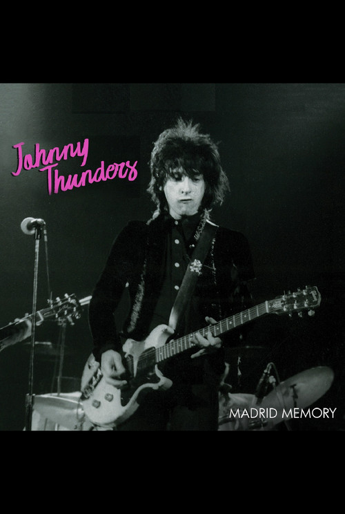 Movie poster for Johnny Thunders: Madrid Memory (2019)