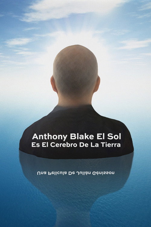 Movie poster for Anthony Blake: el Sol es el cerebro de la Tierra (2020)
