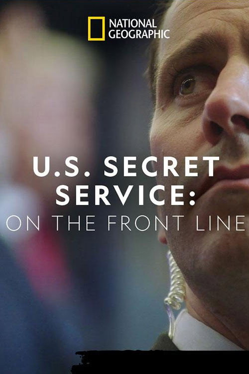 Movie poster for United States Secret Service: On the Front Line (2018)