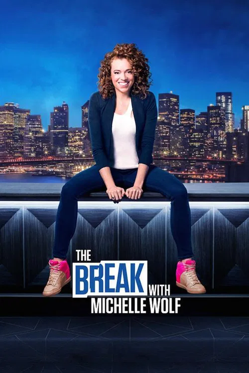 The Break with Michelle Wolf poster