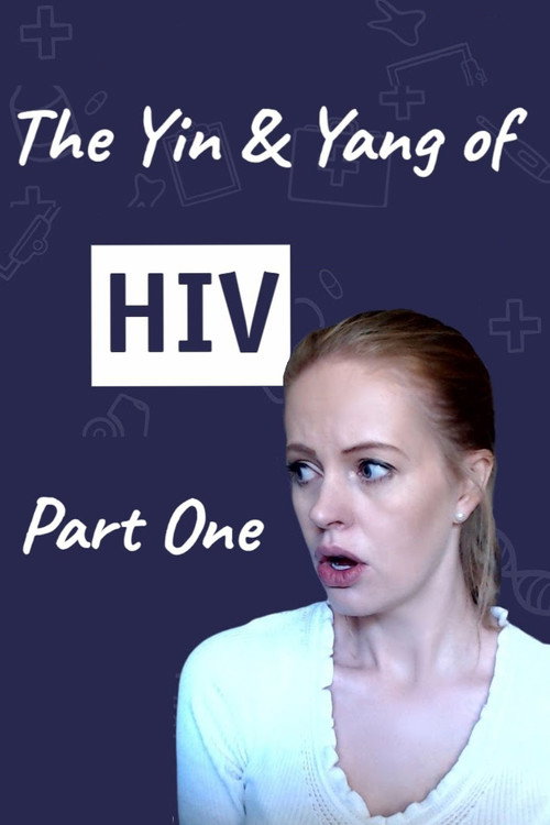Movie poster for The Yin and Yang of HIV - Part One