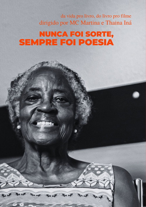 Movie poster for Nunca Foi Sorte Sempre Foi Poesia