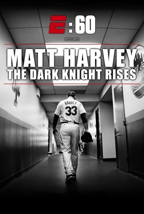 Movie poster for Matt Harvey: The Dark Knight Rises (2015)