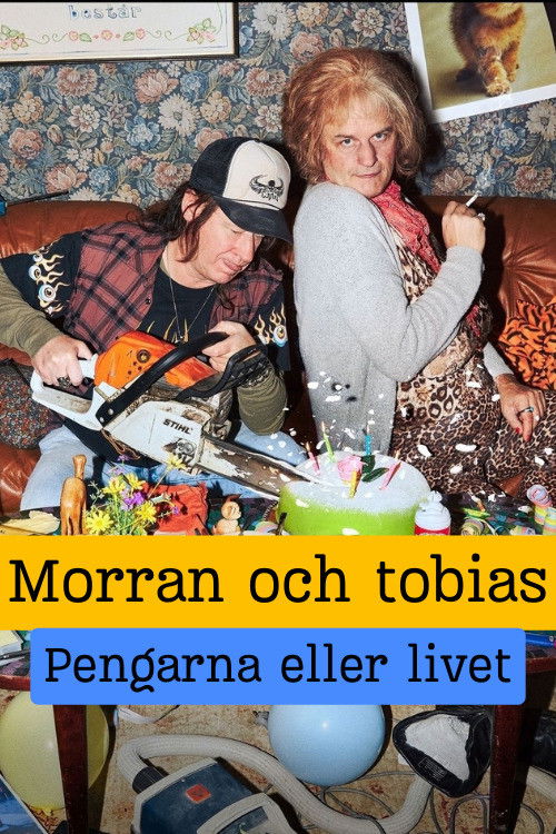 Morran och Tobias - Pengarna eller livet poster