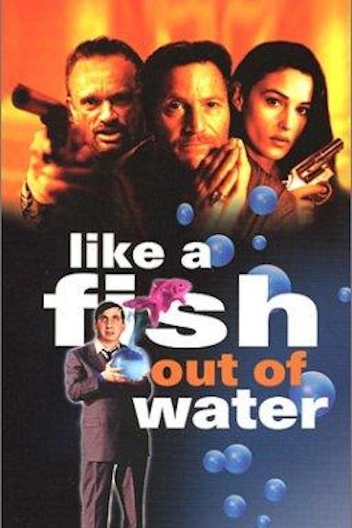 Movie poster for Like a Fish Out of Water (1999)