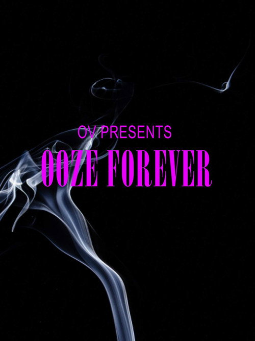 Movie poster for OV Presents Ooze Forever (2018)