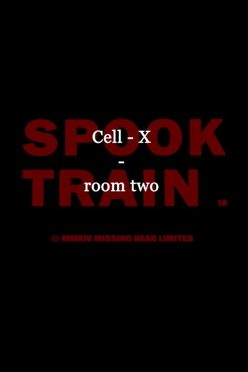 Movie poster for Spook Train: Room Two – Cell-X (2020)